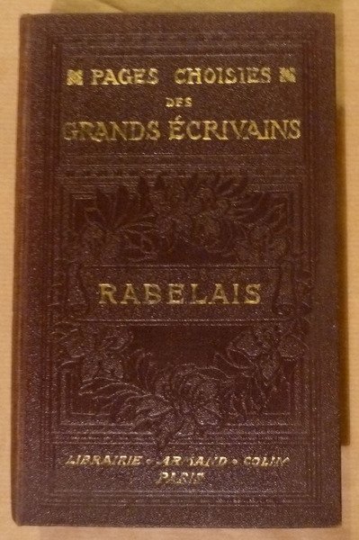 Pages Choisies des Grands Ecrivains. Rabelais. Introduction d'Edmond Huguet.