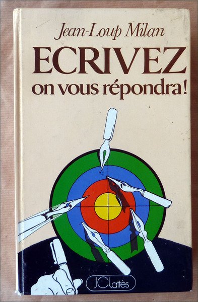 Ecrivez on vous répondra.