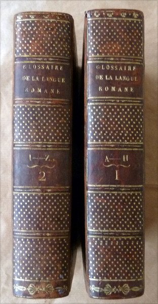 Glossaire de La Langue Romane, rédigé d'après les manuscrits de …