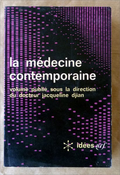 La Médecine Contemporaine.