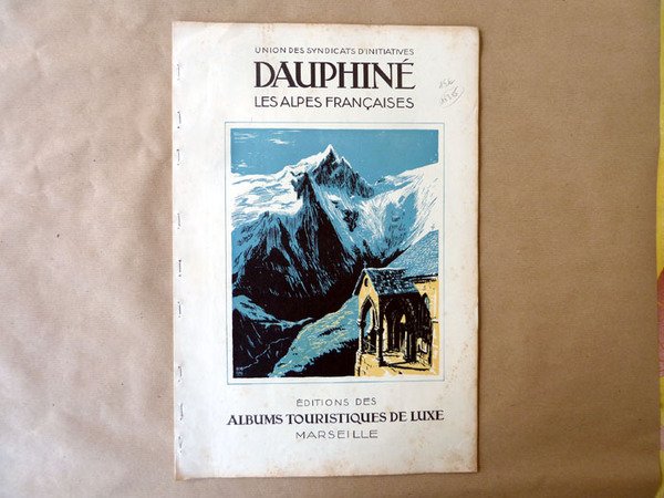 Dauphiné. Les Alpes Françaises. Union des Syndicats D'Initiatives.