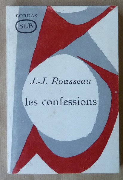 Les Confessions. Etude et analyse méthodique par Jacques Gautreau.