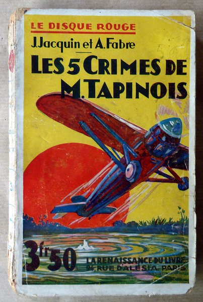 Les 5 crimes de M. Tapinois. Collection "Le Disque Rouge".