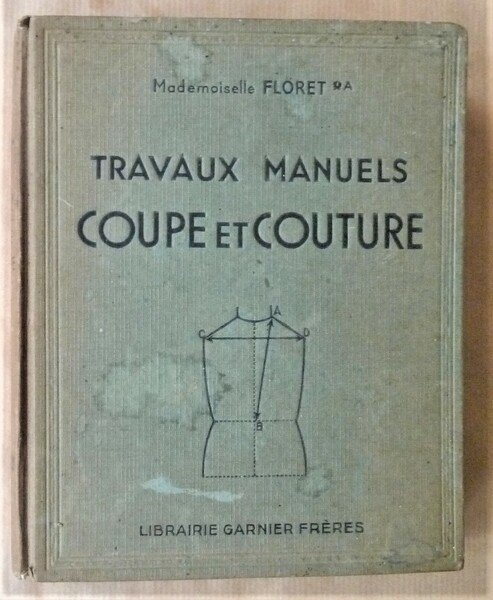 Travaux Manuels. Coupe et Couture. Nouvelle édition revue et corrigée …