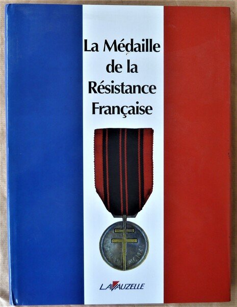 La Médaille de La Résistance Française.