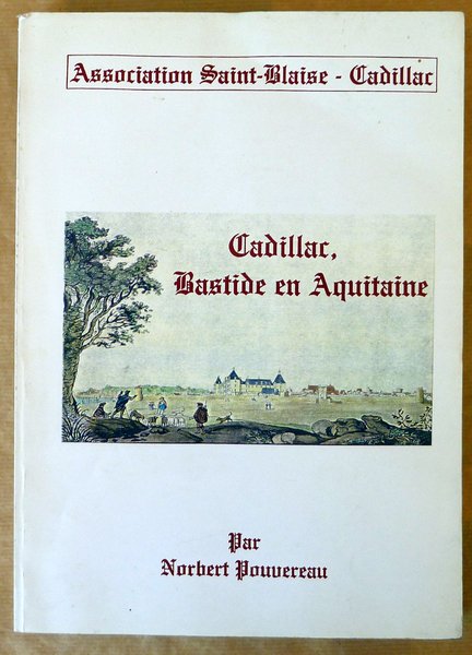 Cadillac, Bastide en Aquitaine.