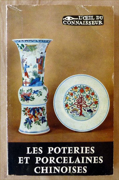 Les Poteries et Porcelaines Chinoises.