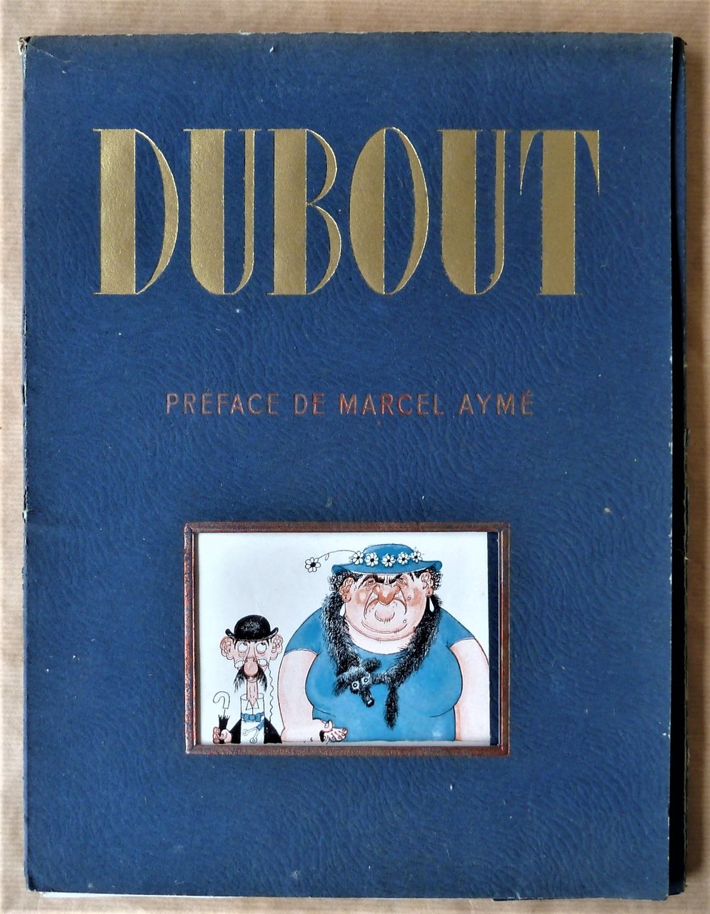 Dubout. Préface de Marcel Aymé.