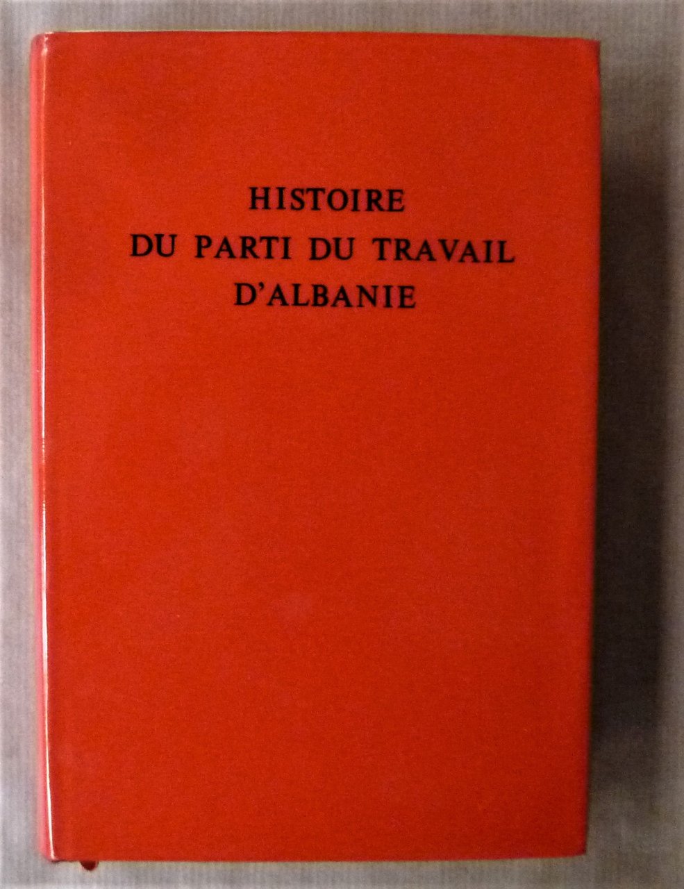 Histoire du Parti du Travail D'Albanie;