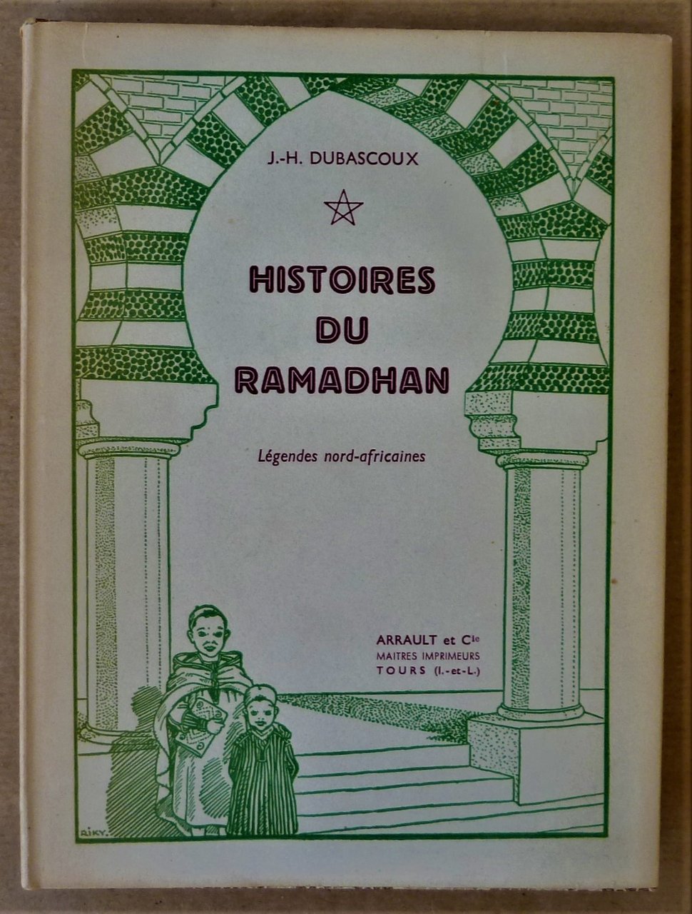 Histoires du Ramadhan. Légendes Nord-Africaines.