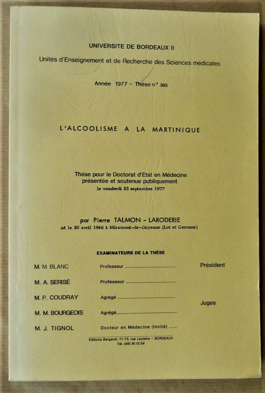 L'Alcoolisme à la Martinique. Thèse pour le Doctorat d'Etat en …