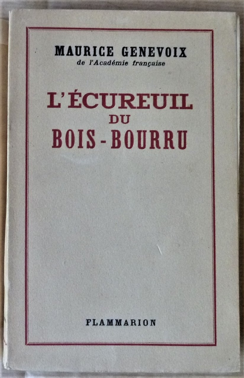 L'Ecureuil du Bois-Bourru. Nouvelles animalières. Edition Originale.