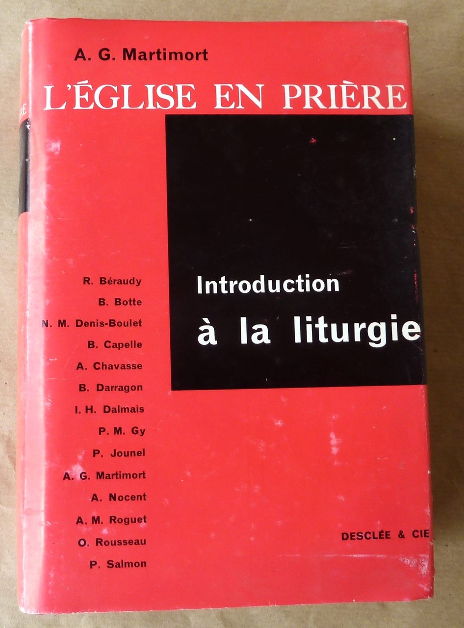 L'Eglise en Prière. Introduction à La Liturgie.