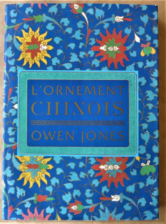 L'Ornement Chinois par Owen Jones. Exemples sélectionnés parmi des objets …