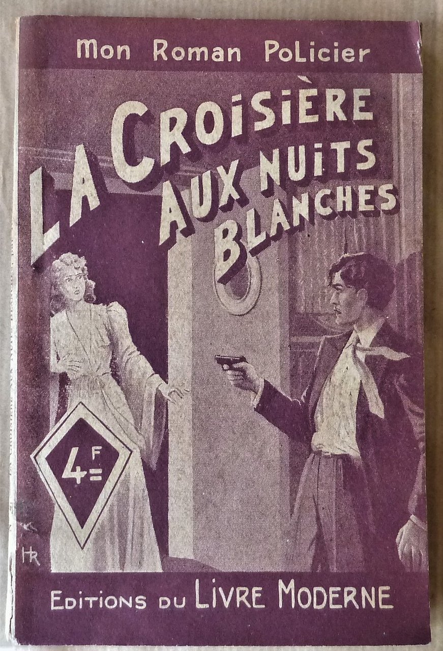 La Croisière aux Nuits Blanches. Collection "Mon Roman Policier".