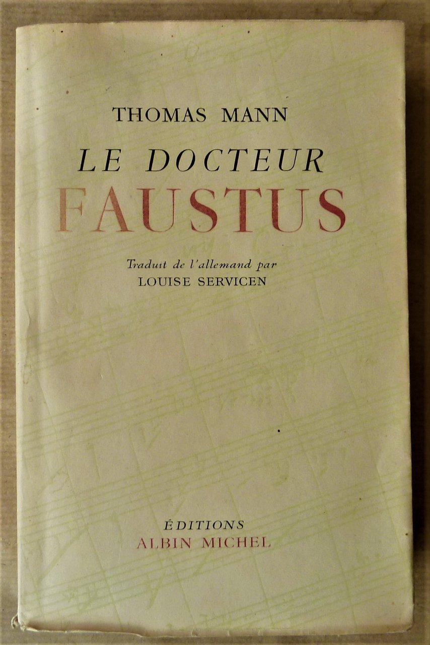 Le Docteur Faustus. Traduit de l'allemand par Louise Servicen.