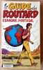 Le Guide Du Routard. Espagne-Portugal.