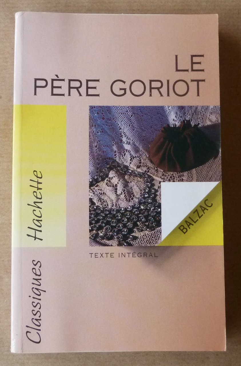 Le Père Goriot. Texte intégral.