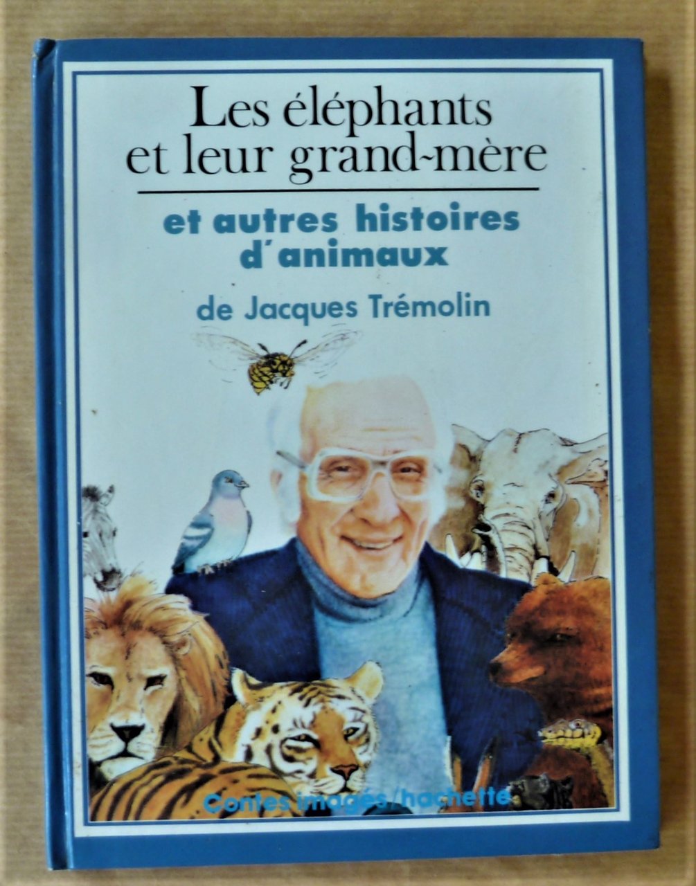 Les Eléphants et leur grand-mère et Autres histoires d'Animaux.