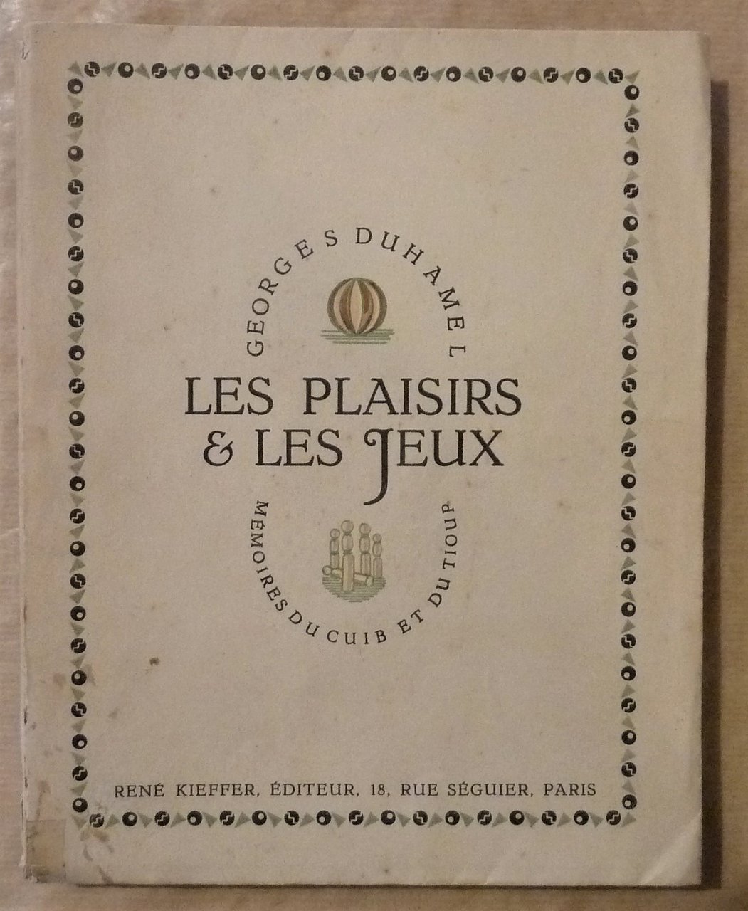 Les Plaisirs et Les Jeux. Mémoires du Cuib et du …