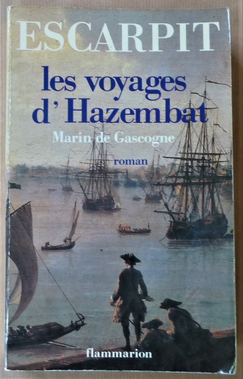 Les Voyages d'Hazembat Marin de Gascogne.