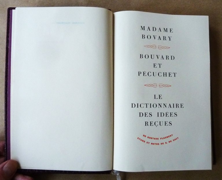 Madame Bovary. Bouvard et Pécuchet. Dictionnaire des Idées Reçues.