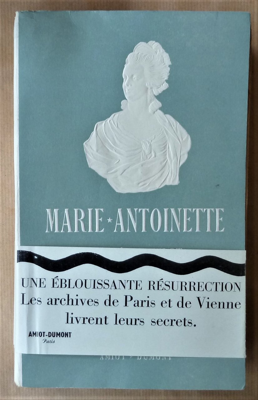 Marie-Antoinette d'après des documents inédits (Nouvelle édition revue et corrigée).