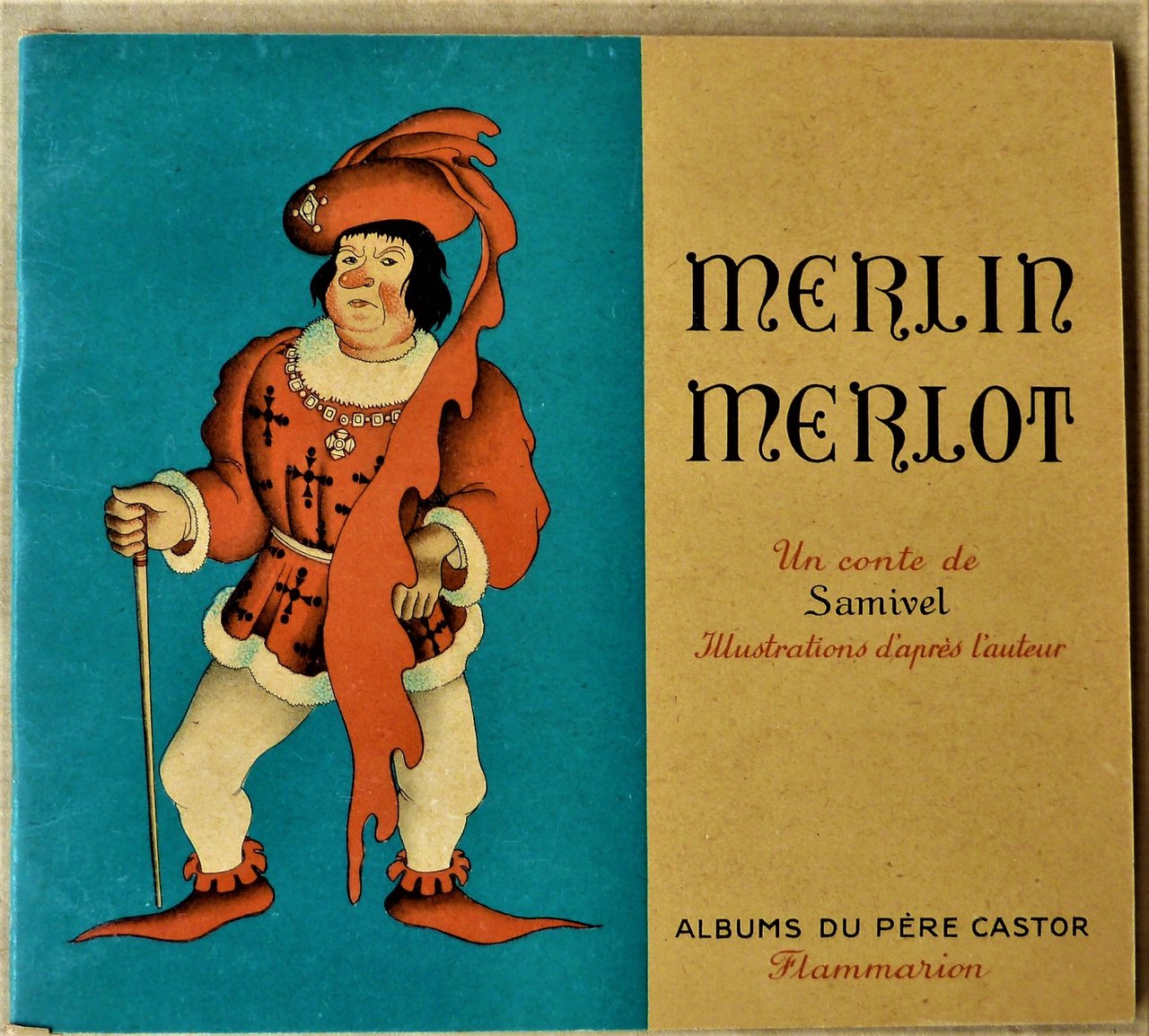 Merlin Merlot. Un conte de Samivel sur un thème du …