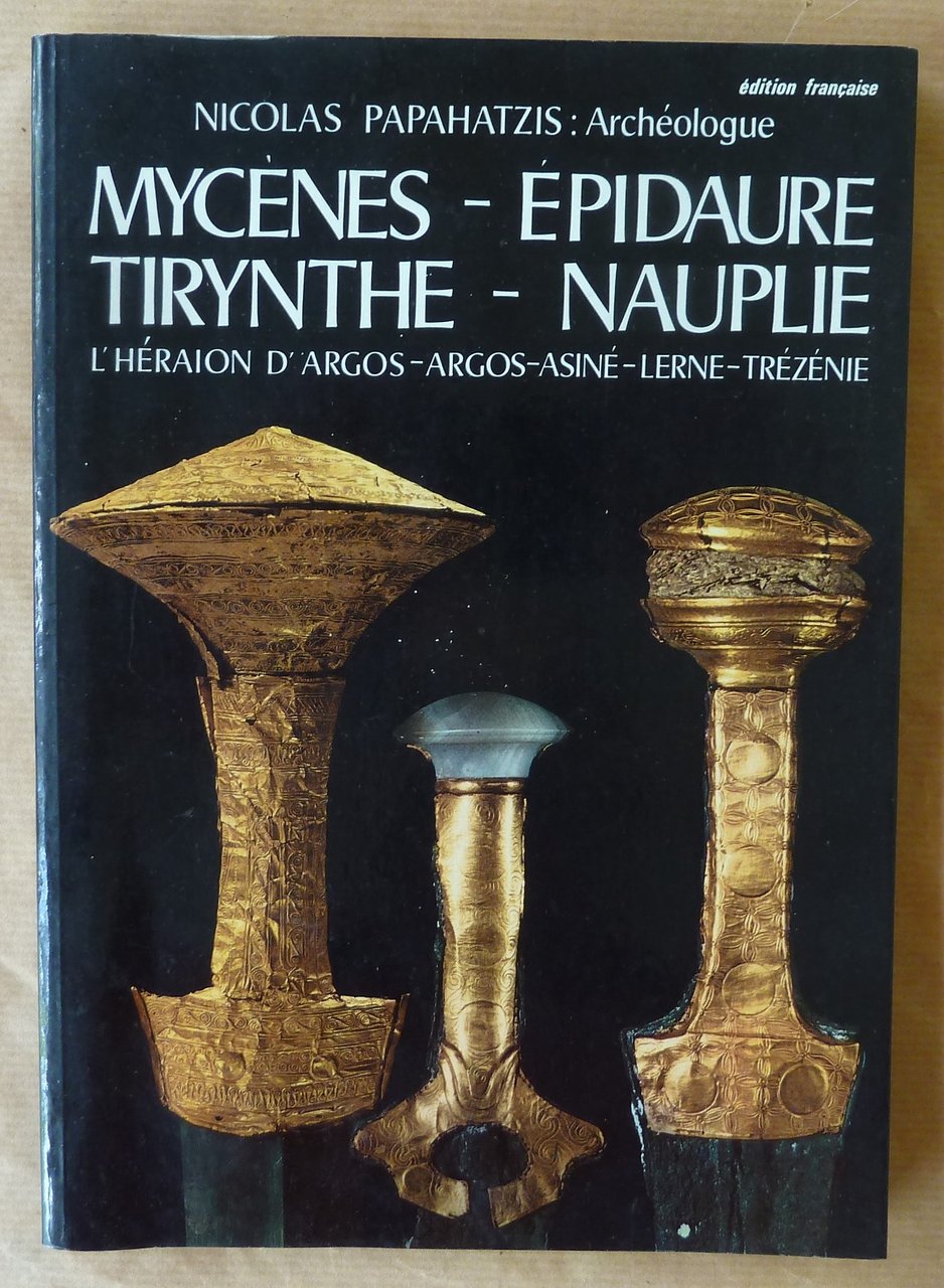 Mycènes-Epidaure-Tirynthe_Nauplie. L'Héraion d'Argos-Argos-Asiné-Lerne-Trézénie.