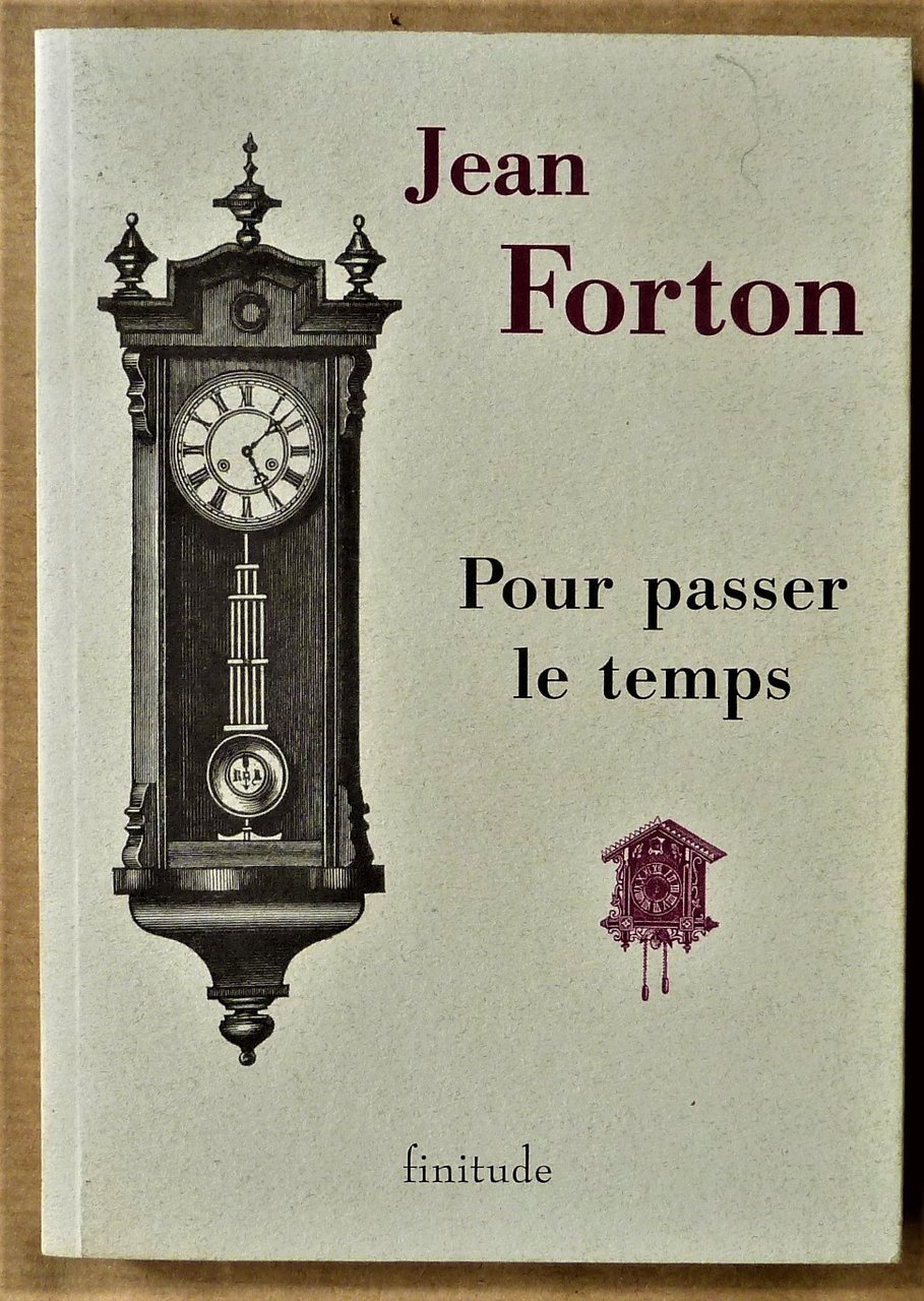 Pour passer le temps. Douze Nouvelles de Jean Forton.