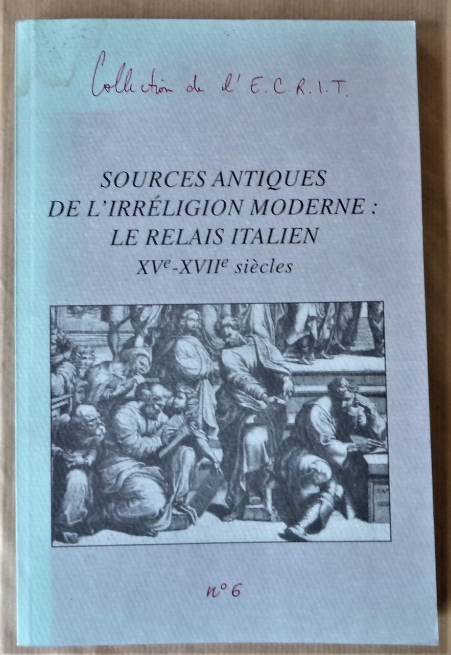 Sources Antiques de l'Irréligion Moderne: Le Relais Italien.