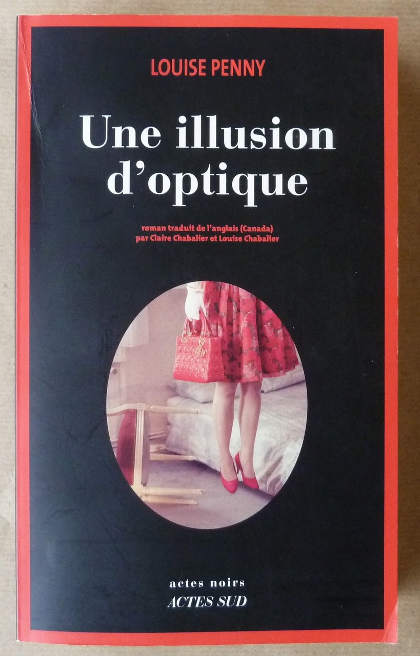 Une Illusion d'Optique. Traduit de l'anglais (Canada) par Louise et …