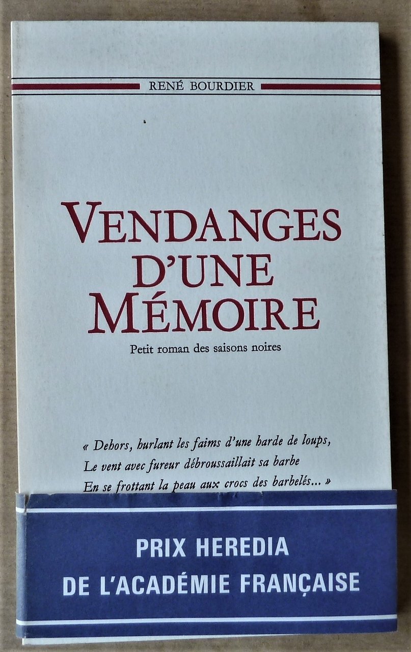 Vendanges d'Une Mémoire. Petit romans des saisons noires. Prix Hérédia …