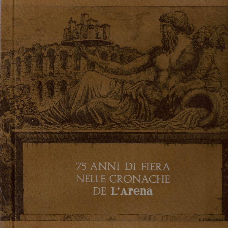 75 anni di Fiera nella cronache de " L'Arena "