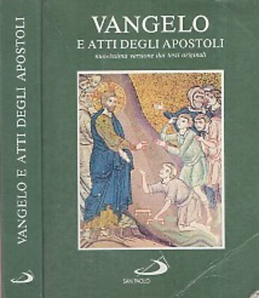 Vangelo e atti degli Apostoli Nuovissima versione dai testi originali