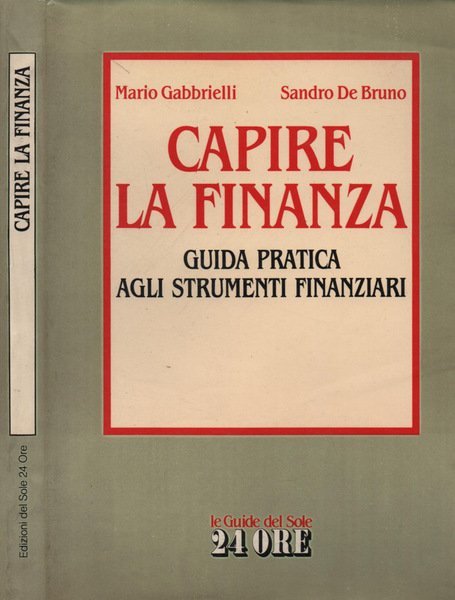 Capire la finanza Guida pratica agli strumenti finanziari