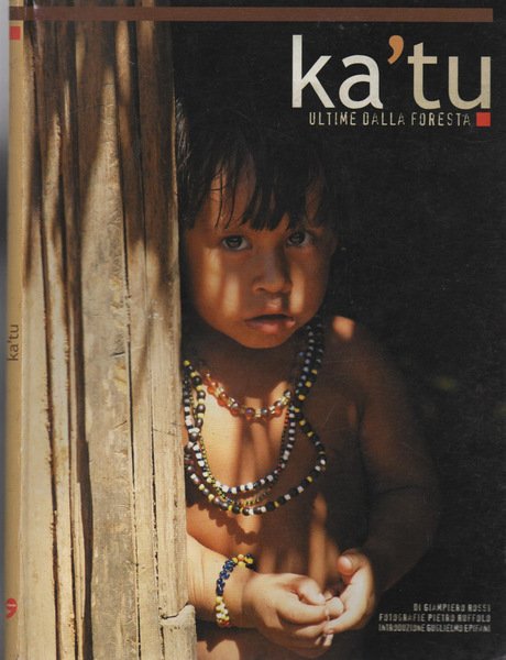 Ka’tu Ultime dalla foresta