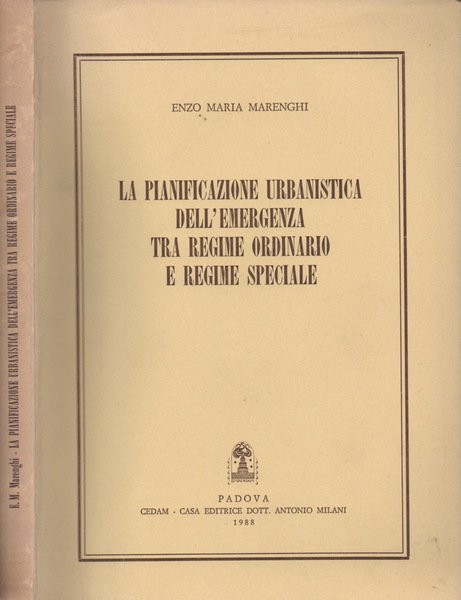 La pianificazione urbanistica dell’emergenza tra regime ordinario e regime speciale