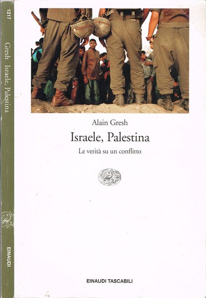 Israele, Palestina Le verità su un conflitto