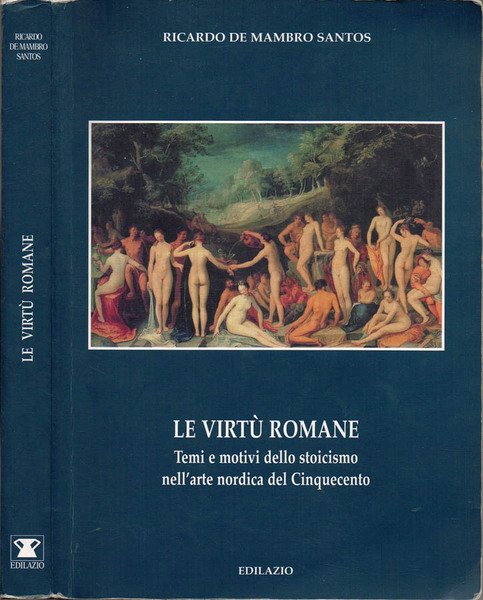 Le virtù romane Temi e motivi dello stoicismo nell'arte nordica …