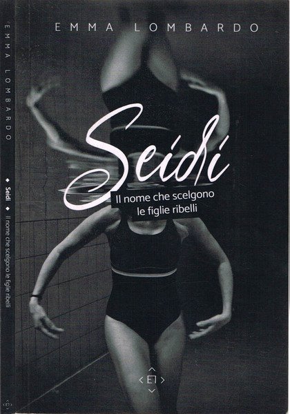 Seidi Il nome che scelgono le figlie ribelli