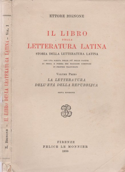 Il libro della Letteratura Latina. Storia della Letteratura Latina. Vol. I: La letteratura dell'età della Repubblica