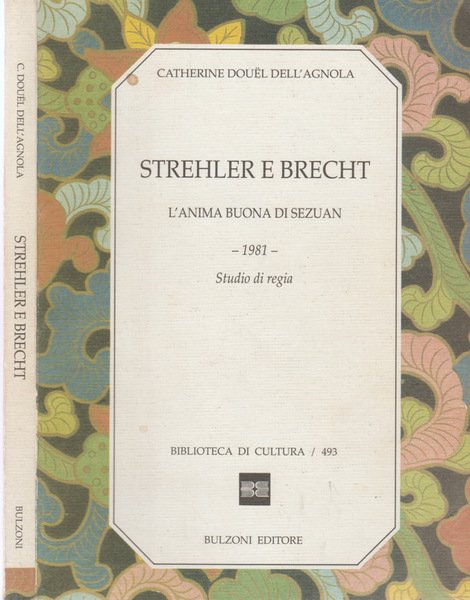 Strehler e Brecht L'anima buona di Sezuan. 1981. Studio di … | Immagine principale