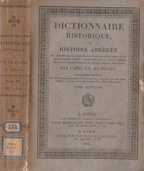 Dictionnaire historique ou histoire abrégée. Tome septième HI-LA des hommes …