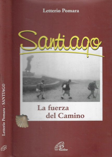 Santiago La fuerza del Camino