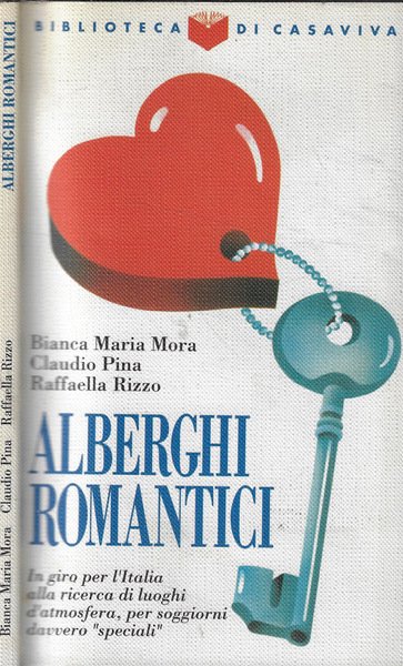Alberghi romantici In giro per l'Italia alla ricerca di luoghi …
