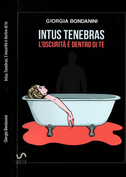 Intus Tenebras. L'oscurità è dentro di te.