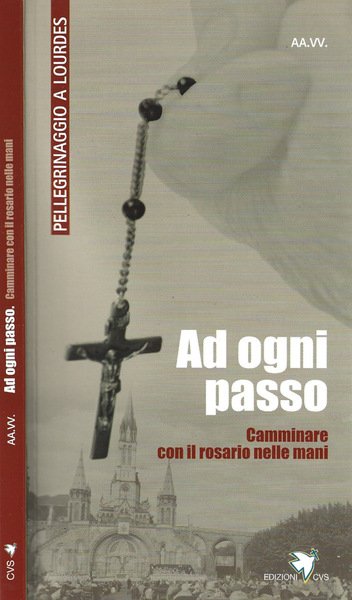 Ad ogni passo Camminare con il rosario nelle mani