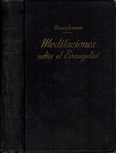 Meditaciones afectivas y practicas sobre el Evangelio