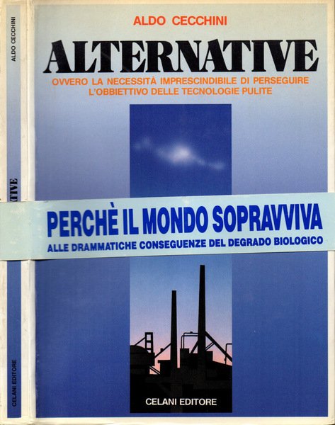 Alternative ovvero la necessità imprescindibile di perseguire l'obbiettivo delle tecnologie …